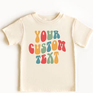 Retro Custom Text Kids Shirt, Groovy Custom Your Text Here Toddler Shirt, Custom Kids Shirt, Custom Text Printed, Personalized Baby Bodysuit