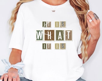 It Is What It Is Shirt, It Is What It Is Outfit, Inspirational Wear, Shirts With Sayings, Funny Sarcastic Shirt, Birthday Gift Tee