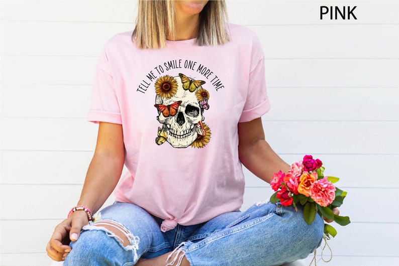 Tell Me To Smile One More Time T-Shirt, Sunflower Butterfly Skull Shirt, Mental Health Shirt, Sarcastic Floral Skull Tee, Aesthetic Shirt Bild 4