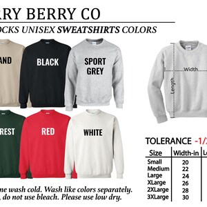 May include: Image of unisex sweatshirts in various colors: sand, black, sport grey, forest green, red, and white. The image includes a size chart with measurements in inches for width and length, ranging from small to 3XLarge.