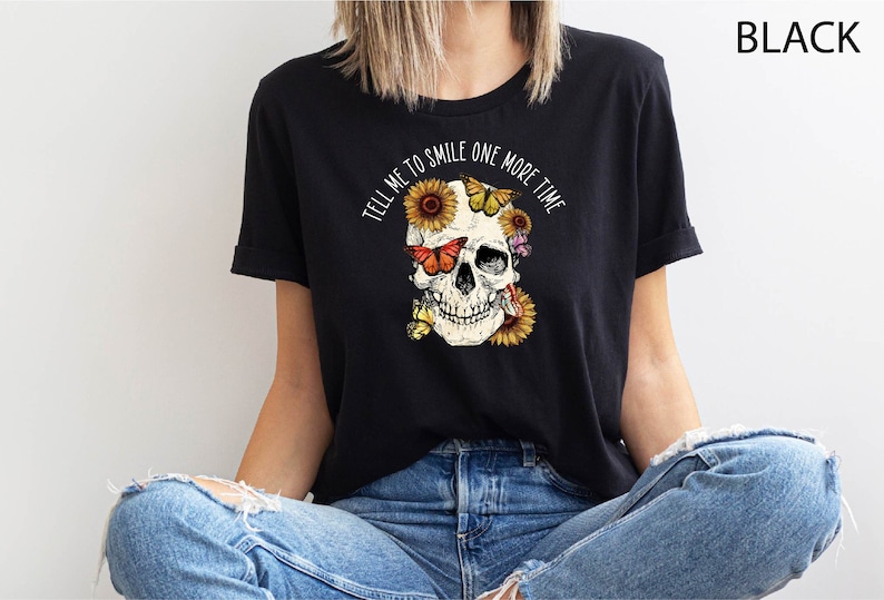 Tell Me To Smile One More Time T-Shirt, Sunflower Butterfly Skull Shirt, Mental Health Shirt, Sarcastic Floral Skull Tee, Aesthetic Shirt Bild 1