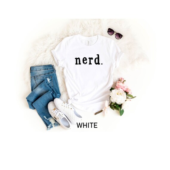 Nerd Tshirt, Cool Geek Shirt, Book Worm Shirt, Nerdy Shirt, Librerian Shirt, Book Worm Shirt, Good Student Gifts, Computer Geek Shirt
