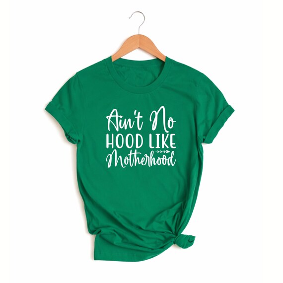 Ain't No Hood Like Motherhood Shirt, Funny Mother's Day T-Shirt, Trendy Mom Shirt, Gift for Mom, Mom Life Tee, Mother's Day Gift, Mama Shirt