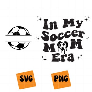 In My Soccer Mom Era SVG, In My Soccer Mom Era PNG