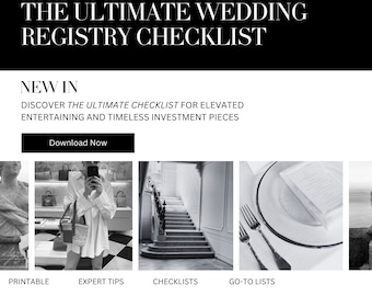 May include: Black and white graphic with the text "THE ULTIMATE WEDDING REGISTRY CHECKLIST." Below, the text "NEW IN" and "DISCOVER THE ULTIMATE CHECKLIST FOR ELEVATED ENTERTAINING AND TIMELESS INVESTMENT PIECES" are displayed. The image includes the "Download Now" button.