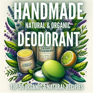 50 Recetas para Hacer Desodorantes Naturales / Desodorante Natural / Desodorante DIY / Cuidado de la Piel / Ideas de Desodorantes / Desodorante Eco / Hecho a mano / Orgánico