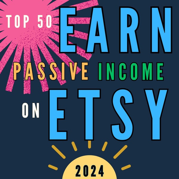 Top 50 Ideas to Earn Passive Income on Etsy | Ultimate Bundle | Etsy, Digital Marketing | PDF EPUB | Ebook