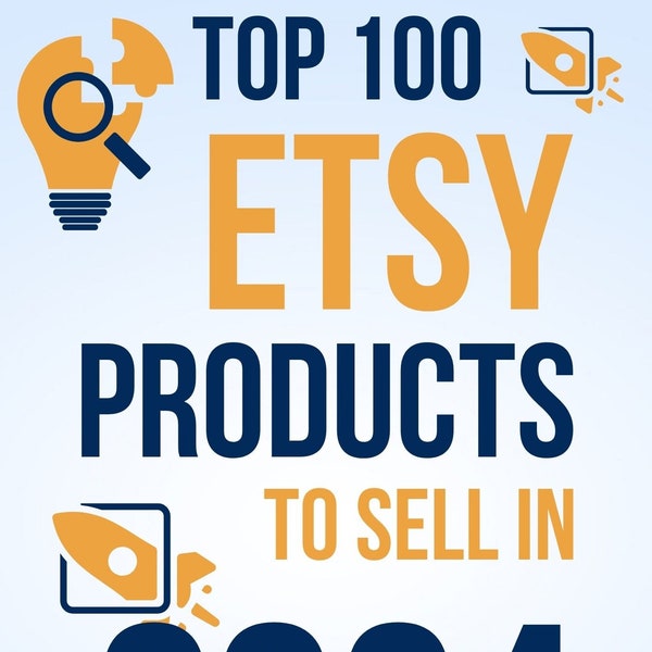 Top 100 Etsy Products to Sell in 2024 | Top Etsy homemade crafts | 100 digital product ideas to sell on Etsy | High demand digital products