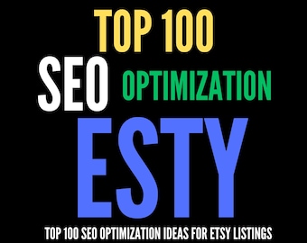 Top 100 Etsy SEO Optimization Ideas | Ultimate Guide | Etsy Digital and Social Marketing | PDF ePub | eBook