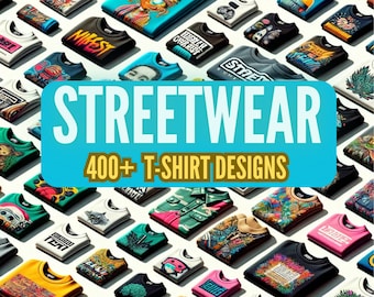 400+ Streetwear T-Shirts Designs | Mega Bundle | Ultimate Streetwear T-Shirt Design Bundle | Instant Download | svg png eps jpg