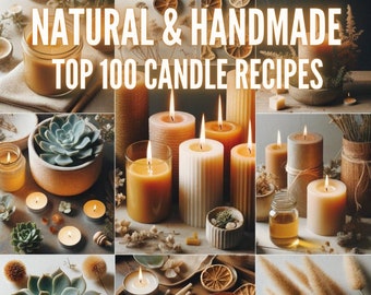 Top 100 des recettes naturelles de fabrication de bougies | Bougies biologiques | livre numérique | Bougies DIY | Idées de bougies | Fait main | Biologique