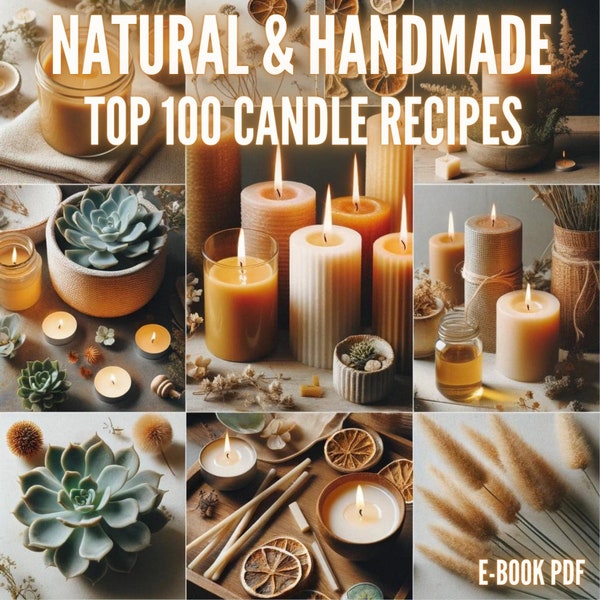 Top 100 des recettes naturelles de fabrication de bougies | Bougies biologiques | livre numérique | Bougies DIY | Idées de bougies | Fait main | Biologique