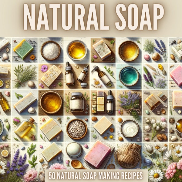 50 Natural Soap Making Recipes | Natural Soap | ebook | DIY Soaps | Skin Care | Soap Ideas | Vegan Bars | Eco Soaps | Handmade | Organic