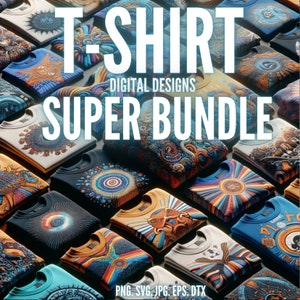 Super Mega Bundle Special | T-Shirt Graphic Designs, Print on Demand, Various Themes, High Quality Graphics, Editable