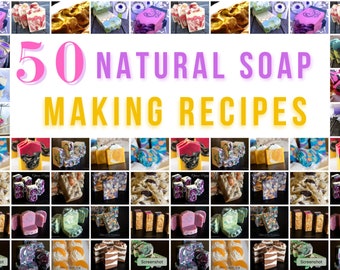 50 Natural Soap Making Recipes | Natural Soap | ebook | DIY Soaps | Skin Care | Soap Ideas | Vegan Bars | Eco Soaps | Handmade | Organic