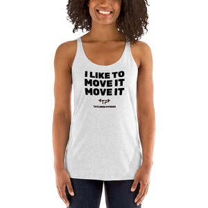 Taylored Fitness | I Like to Move It | Women's Racerback Tank
