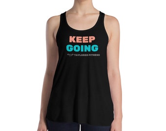 Taylored Fitness | Keep Going | Women's Flowy Racerback Tank