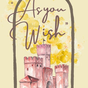 As You Wish - Princess Bride Quote, Wesley, buttercup, digital art