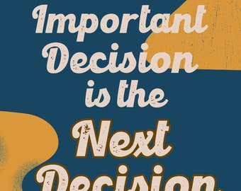 Next Decision - Encouraging quote poster