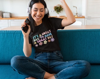 É um ótimo dia para ter um ótimo dia - Camiseta motivacional com mensagem positiva