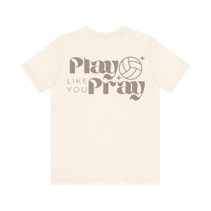 Play Like You Pray Volleyball Shirt Christian Clothing Catholic t-shirt faith based shirt Christian merch image 9