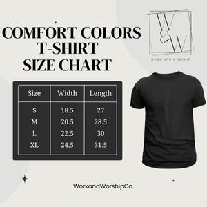 May include: A size chart for a t-shirt with measurements in inches. The chart shows the width and length of the shirt in sizes S, M, L, and XL. The text "Comfort Colors T-Shirt Size Chart" is at the top of the chart. The text "Work and Worship" is at the bottom of the chart.