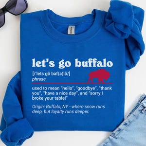 Let&#39;s Go Buffalo Definition Shirt, Buffalo New York Sports Fan Apparel, Buffalo Football T-Shirt, Buffalo NY Sweatshirt, Funny Buffalo Tee