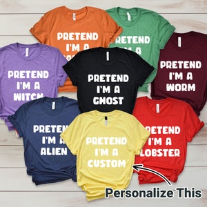 Custom Pretend I'm A Shirt, Office Party Shirt, Funny Halloween Costume, Personalized Halloween Costume Shirt, Halloween Party Shirt