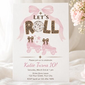 May include: A party invitation with the words "LET'S ROLL" in a playful font, featuring a disco ball and roller skates. The invitation is for Katie's 10th birthday, with event details and RSVP information.