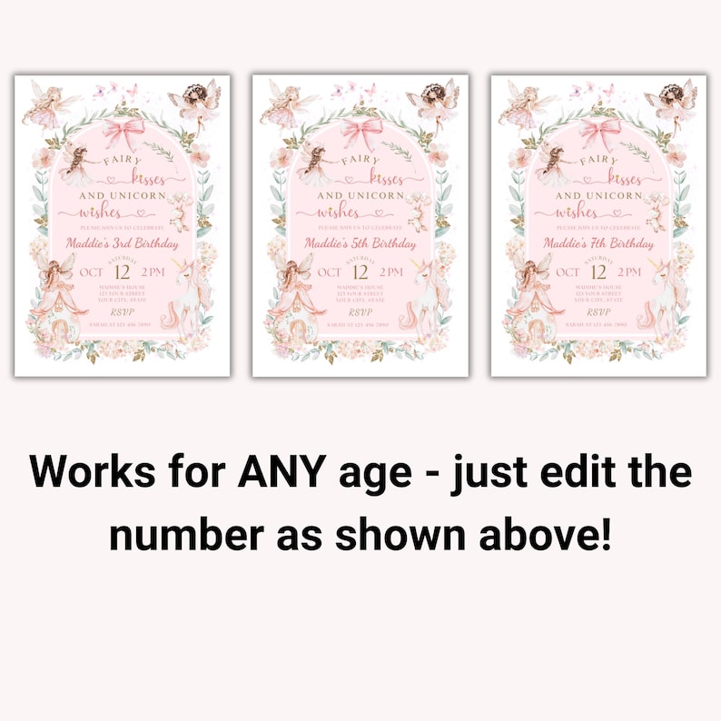 K&ouml;nnte beinhalten: Drei identische rechteckige Geburtstagseinladungsvorlagen mit einem rosa Bogenrahmen, Blumenr&auml;ndern, Feen und einem Einhorn. Der Text lautet Fairy Kisses and Unicorn Wishes, mit Platzhaltern f&uuml;r Namen, Datum und Uhrzeit. Der Text unten lautet Works for ANY age - just edit the number as shown above!