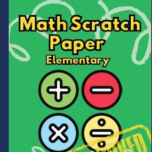 Peut inclure: Un cahier de brouillon de mathématiques vert pour les élèves du primaire. La couverture présente les mots "Math Scratch Paper Elementary" en jaune et blanc, ainsi que des symboles mathématiques et un tampon "APPROVED".