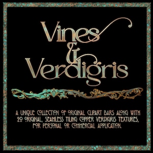 Op de afbeelding: Een digitale illustratie van een titelkaart voor een verzameling clipart en texturen. De titel is "Vines & Verdigris". De tekst is in een koper- en groene kleurstelling met een decoratieve versiering onder de titel. De tekst luidt: "Een unieke verzameling van originele clipart-balken samen met 20 originele, naadloze tegelende koperen verdigris-texturen, voor persoonlijk of commercieel gebruik."