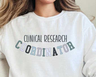 Comfort Colors Clinical Research Coordinator Sweatshirt: Cozy Unisex Fit