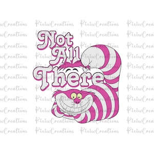 Cheshire Cat Svg, Cheshire Cat Png, Alice In Wonderland Svg, Vacation Svg, Cheshire Sublimation, Cheshire Png, Not All There Png Svg