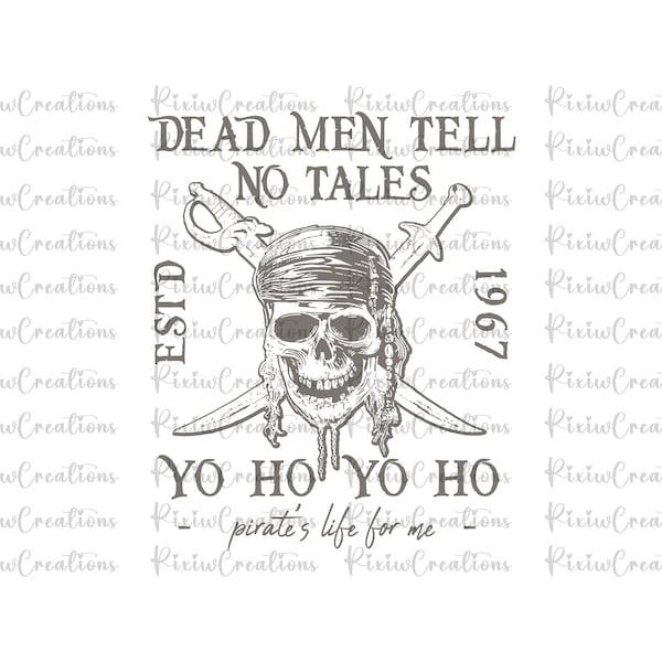 Dead Men Tell No Tales SVG, Dead Men Tell No Tales Png, Caribbean Pirate Png, Pirate Png Svg, Instant Download, Digital File