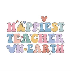 Happiest Teacher On Earth Png Svg, Back To School Png Svg, 1st Day Of School Png, Teacher Png, Magic Castle Png, Teacher Gift Png Svg