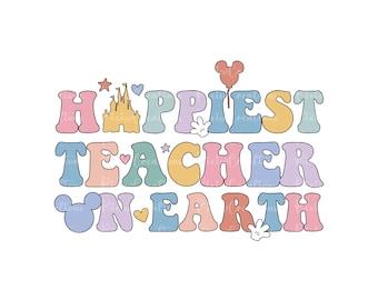 Happiest Teacher On Earth Png Svg, Back To School Png Svg, 1st Day Of School Png, Teacher Png, Magic Castle Png, Teacher Gift Png Svg