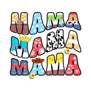 May include: A colourful graphic design featuring the word "MAMA" with each letter decorated with different characters from the Toy Story movie franchise. The letters are in a rainbow of colours and include characters like Woody, Buzz Lightyear, and the alien toys.