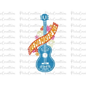 Remember Me Un Poco Loco, Coco Svg, Coco Png, Un Poco Loco Svg, Un Poco Loco Png, Digital File, Instant Download