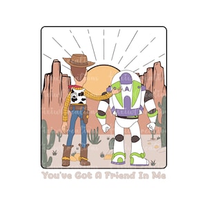 You&#39;ve Got A Friend In Me Png Svg, Svg For Cricut, Toy Story Png Svg, Besties Png, Family Matching Png, Family Vacation Png, Family Trip Png