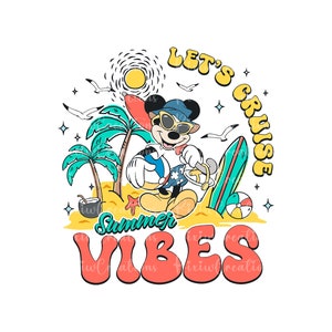 Let&#39;s Cruise Summer Vibes Png, Mickey Summer Vibes Svg, SVG for Cricut, Summer Vibes Png, Summer Shirt Png, Summer Png, Magical Summer Png