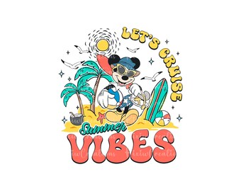 Let's Cruise Summer Vibes Png, Mickey Summer Vibes Svg, SVG for Cricut, Summer Vibes Png, Summer Shirt Png, Summer Png, Magical Summer Png