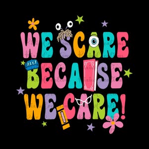 Könnte beinhalten: Buntfarbener Grafiktext mit der Aufschrift "We scare because we care!" mit verschiedenen Cartoon-Bildern, darunter ein Monster, ein Buch, eine Brille und eine Blume.