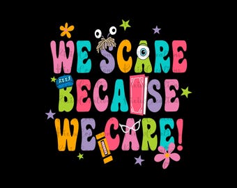 We Scare Because We Care Png, Monsters University Svg, Family Vacation Svg, Monsters Svg, Family Trip Png, Magical Kingdom Svg