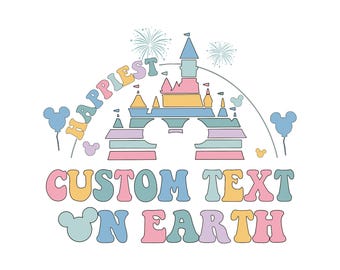 Happiest Custom Text Png Svg, Back To School Png Svg, 1st Day Of School Png, Birthday Png, Magic Castle Png, Family Vacation Png Svg