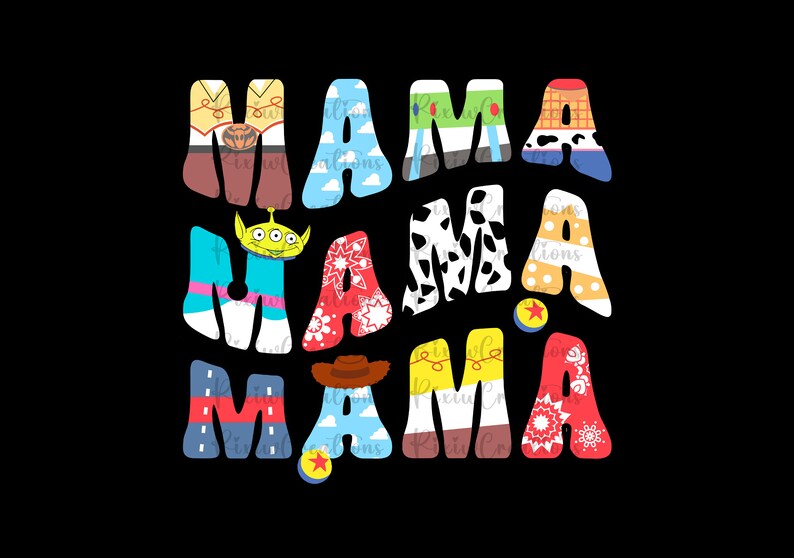 May include: Colourful letters spelling "Mama" with various Toy Story character designs, including Woody, Buzz Lightyear, and the alien.