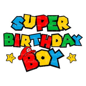 Super Birthday Boy Png, Super Mario Birthday Svg, Super Mario Birthday Png, Mario Svg For Cricut, Mario Sublimation, Birthday Boy Png Svg