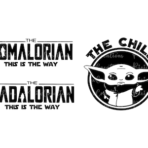 May include: Black and white graphic design featuring a stylised image of a baby alien with the text "The Child" in a circle. Below the image are two more circles with the text "The Momalorian This is the Way" and "The Dadalorian This is the Way".