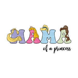 Mamá de una princesa (Png), Mamá Rapunzel, Mamá Aurora, Mamá Cenicienta, Mamá Bella (Png), Mamá Princesa (Png), Camiseta de Mamá (Png), Archivo digital