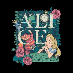 May include: Alice in Wonderland themed graphic with Alice and the Cheshire Cat. The graphic features the word "Alice" with floral accents and a pocket watch.